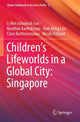 Book cover of: Children’s Lifeworlds in a Global City: Singapore. By: Li Mei Johannah Soo