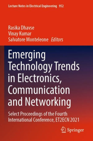 Emerging Technology Trends in Electronics, Communication and Networking