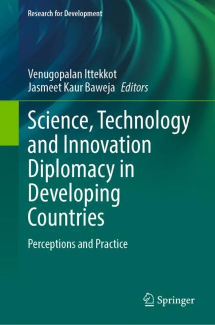 Book cover of: Science, Technology and Innovation Diplomacy in Developing Countries. By: Venugopalan Ittekkot