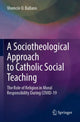 Book cover of: Sociotheological Approach to Catholic Social Teaching. By: Vivencio O. Ballano