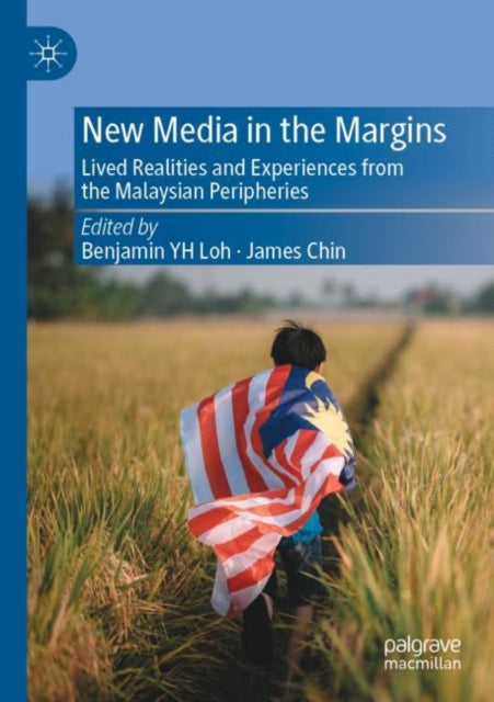Book cover of: New Media in the Margins. By: Benjamin Yh Loh