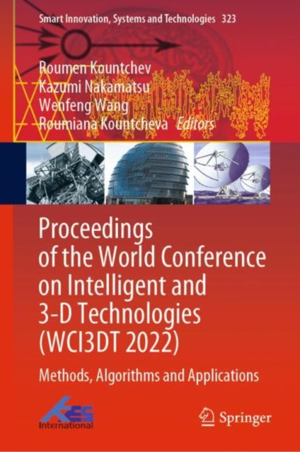 Book cover of: Proceedings of the World Conference on Intelligent and 3-D Technologies (WCI3DT 2022). By: Roumen Kountchev
