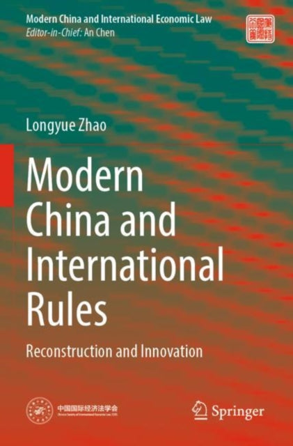 Book cover of: Modern China and International Rules. By: Longyue Zhao