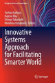Book cover of: Innovative Systems Approach for Facilitating Smarter World. By: Toshiya Kaihara