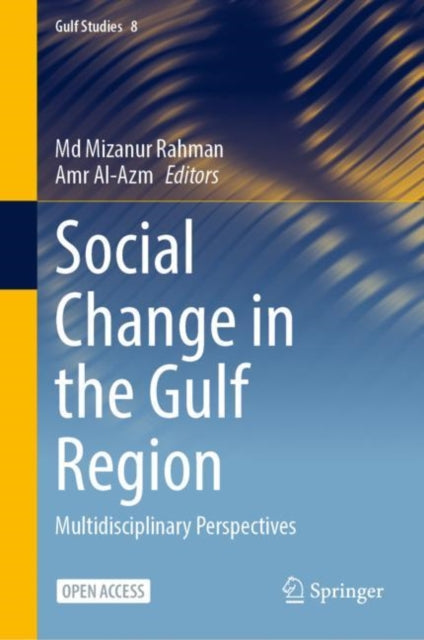 Book cover of: Social Change in the Gulf Region. By: Mizanur Rahman
