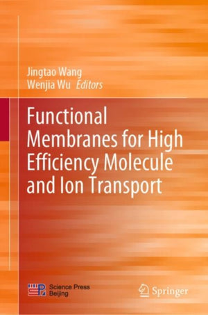 Functional Membranes for High Efficiency Molecule and Ion Transport