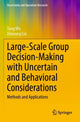 Book cover of: Large-Scale Group Decision-Making with Uncertain and Behavioral Considerations. By: Tong Wu