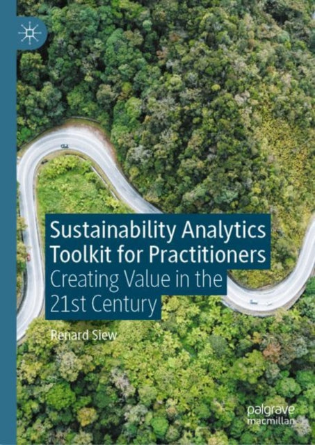 Book cover of: Sustainability Analytics Toolkit for Practitioners. By: Renard Siew