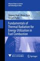 Book cover of: Fundamentals of Thermal Radiation for Energy Utilization in Fuel Combustion