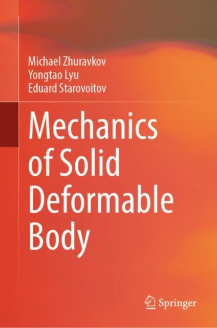 Book cover of: Mechanics of Solid Deformable Body. By: Michael Zhuravkov