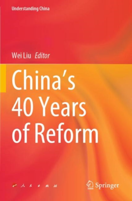 Book cover of: China’s 40 Years of Reform. By: Wei Liu
