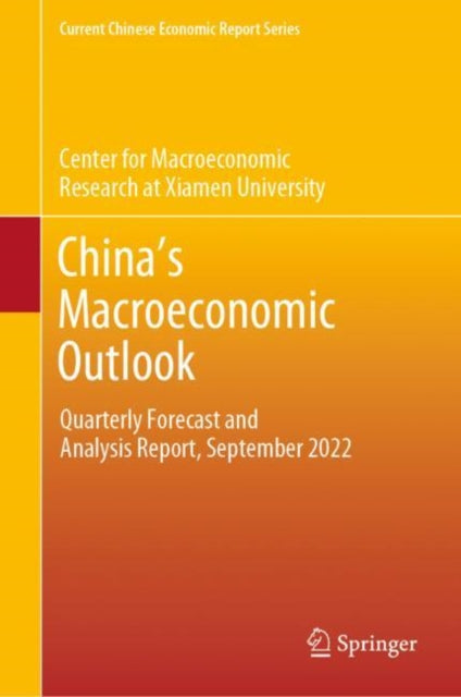 Book cover of: China’s Macroeconomic Outlook. By: Center for Macroeco. Res.  at Xiamen Uni