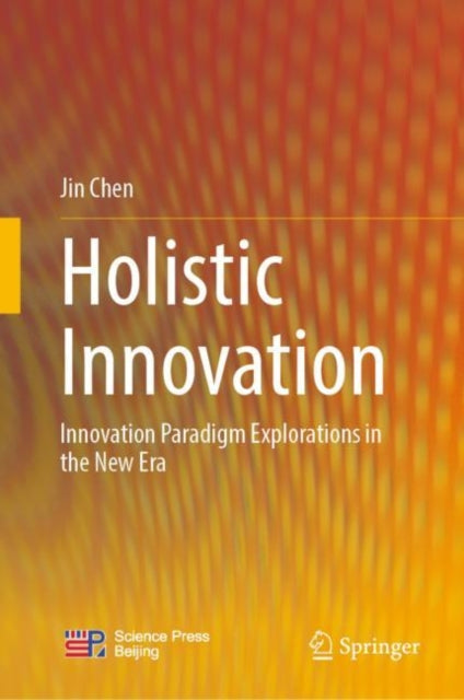 Book cover of: Holistic Innovation. By: Jin Chen