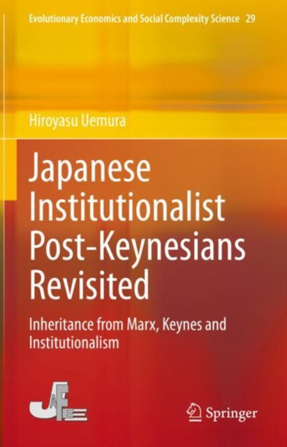 Book cover of: Japanese Institutionalist Post-Keynesians Revisited. By: Hiroyasu Uemura