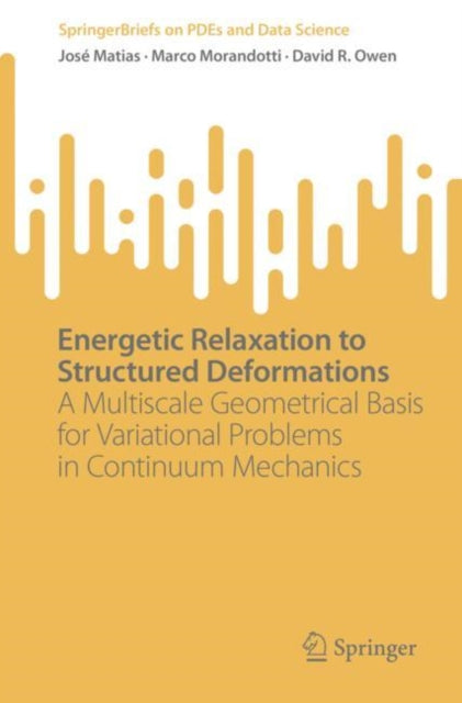 Book cover of: Energetic Relaxation to Structured Deformations. By: José Matias