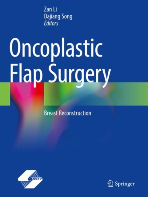 Book cover of: Oncoplastic Flap Surgery. By: Zan Li