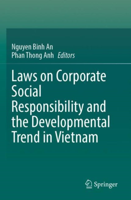 Book cover of: Laws on Corporate Social Responsibility and the Developmental Trend in Vietnam. By: Nguyen Binh An