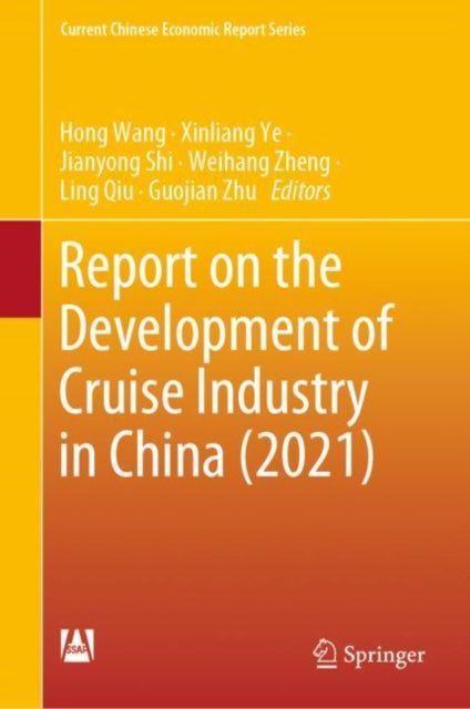 Book cover of: Report on the Development of Cruise Industry in China (2021). By: Hong Wang