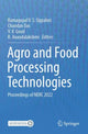 Book cover of: Agro and Food Processing Technologies. By: Ramagopal V. S. Uppaluri