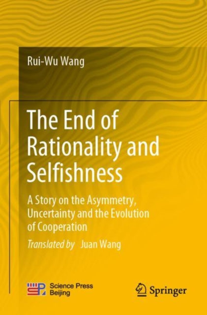 Book cover of: End of Rationality and Selfishness. By: Rui-Wu Wang