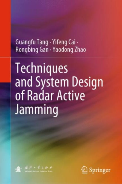 Book cover of: Techniques and System Design of Radar Active Jamming. By: Guangfu Tang