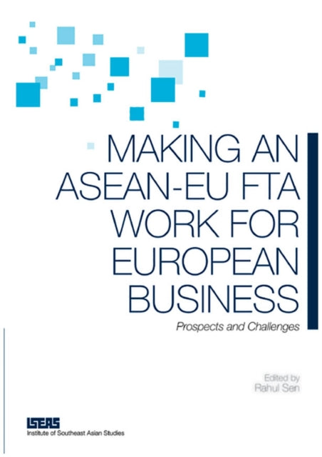 Making an ASEAN-EU FTA Work for European Business