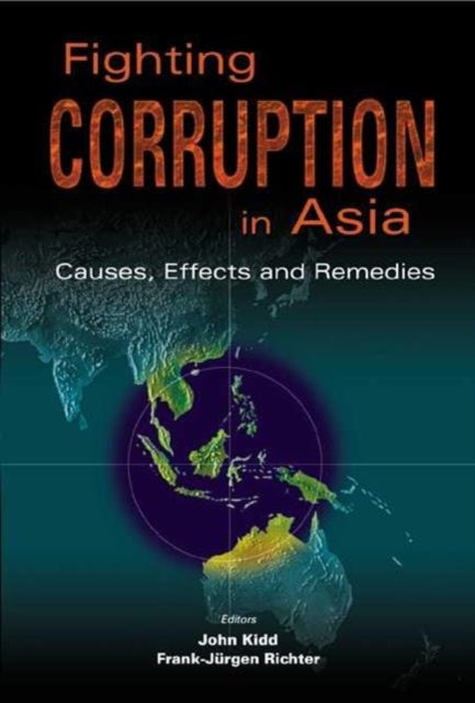 Book cover of: Fighting Corruption In Asia: Causes, Effects And Remedies