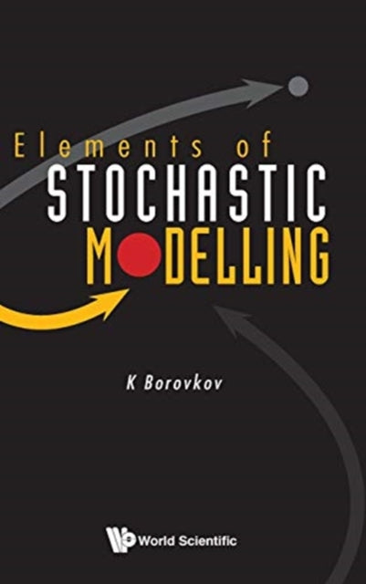 Book cover of: Elements Of Stochastic Modelling. By: K. A. Borovkov