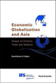 Book cover of: Economic Globalization And Asia: Essays On Finance, Trade And Taxation. By: Ramkishen S. Rajan