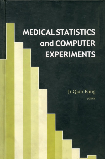 Book cover of: Medical Statistics And Computer Experiments (With Cd-rom). By: Ji-Qian Fang