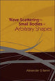 Book cover of: Wave Scattering By Small Bodies Of Arbitrary Shapes. By: Alexanger G. Ramm