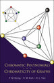 Book cover of: Chromatic Polynomials And Chromaticity Of Graphs. By: F. M. Dong