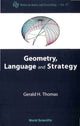 Book cover of: Geometry, Language And Strategy. By: G. H. Thomas