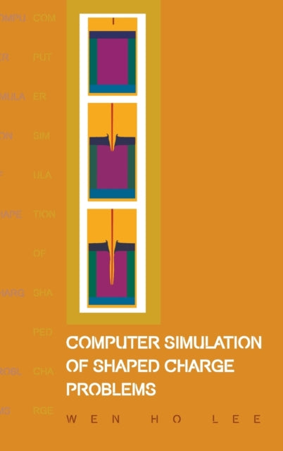 Book cover of: Computer Simulation Of Shaped Charge Problems. By: Wen Ho Lee