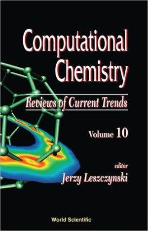Computational Chemistry: Reviews Of Current Trends, Vol. 10