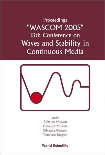 Book cover of: Waves And Stability In Continuous Media - Proceedings Of The 13th Conference On Wascom 2005