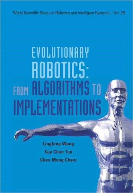 Book cover of: Evolutionary Robotics: From Algorithms To Implementations. By: Lingfeng Wang