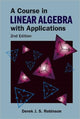 Book cover of: Course In Linear Algebra With Applications, A (2nd Edition). By: Derek J. S. Robinson