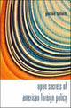 Book cover of: Open Secrets Of American Foreign Policy. By: Gordon Tullock
