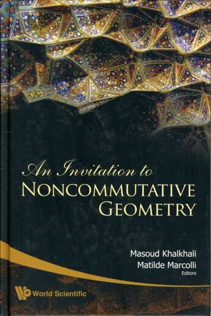 Book cover of: Invitation To Noncommutative Geometry, An. By: Masoud Khalkhali