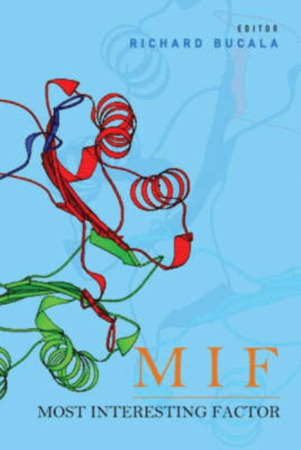 Book cover of: Mif: A Most Interesting Factor. By: Richard Bucala