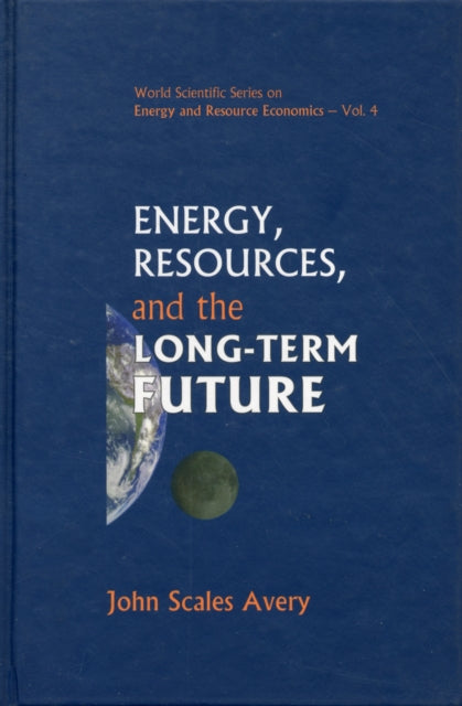 Book cover of: Energy, Resources, And The Long-term Future. By: John Avery, John Scales Avery