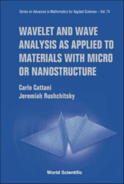 Book cover of: Wavelet And Wave Analysis As Applied To Materials With Micro Or Nanostructure. By: Carlo Cattani