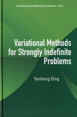 Variational Methods For Strongly Indefinite Problems