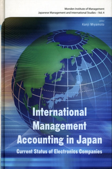 Book cover of: International Management Accounting In Japan: Current Status Of Electronics Companies. By: Kanji Miyamoto