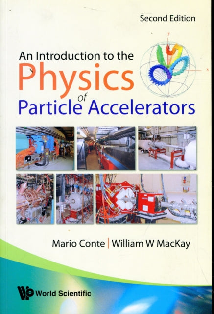 Book cover of: Introduction To The Physics Of Particle Accelerators, An (2nd Edition). By: Mario Conte