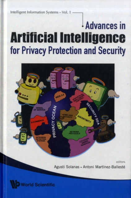 Book cover of: Advances In Artificial Intelligence For Privacy Protection And Security. By: Agusti Solanas
