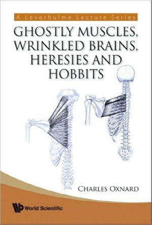 Ghostly Muscles, Wrinkled Brains, Heresies And Hobbits: A Leverhulme Public Lecture Series