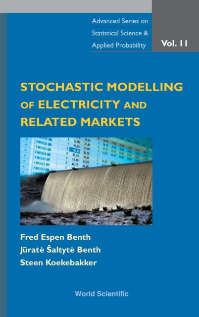 Book cover of: Stochastic Modeling Of Electricity And Related Markets. By: Fred Espen Benth