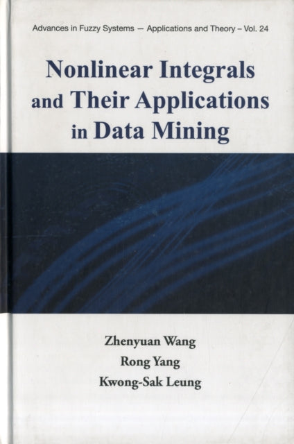 Book cover of: Nonlinear Integrals And Their Applications In Data Mining. By: Zhenyuan Wang